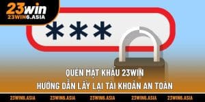 Quên mật khẩu 23win