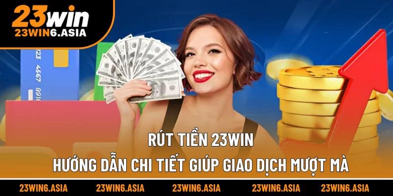 Rút tiền 23win